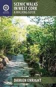 Scenic Walks in West Cork by Damien Enright