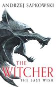 The Last Wish by Andrzej Sapkowski (NEW)
