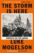 The Storm is Here: America on the Brink by Luke Mogelson image