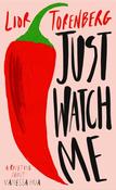 Just Watch Me by Lior Torenberg