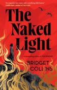 The Naked Light by Bridget Collins (HB) image