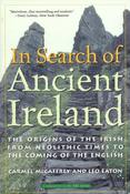 In Search of Ancient Ireland : The Origins of the Irish from Neolithic Times to the Coming of the English by Carmel McCaffre , Leo Eaton image