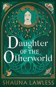 Daughter of the Otherworld by Shauna Lawless image