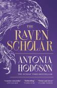 The Raven Scholar by Antonia Hodgson