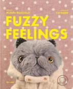 Fuzzy Feelings: When you have big feelings, everything can be a bit fuzzy by Michelle Mackintosh