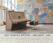 Soviet Scientific Institutes by FUEL