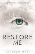 Restore Me by Tahereh Mafi image