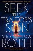 Seek The Traitor's Son by Veronica Roth image