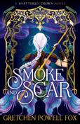 Smoke and Scar by Gretchen Powell Fox