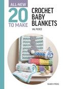 All-New Twenty to Make: Crochet Baby Blankets by Val Pierce image