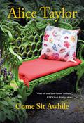 Come Sit Awhile by Alice Taylor