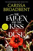 The Fallen and the Kiss of Dusk by Carissa Broadbent image