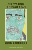 The Waking Of Willie Ryan by John Broderick