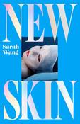 New Skin by Sarah Wang