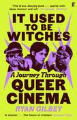 It Used to be Witches: A Journey Through Queer Cinema by Ryan Gilbey image
