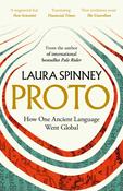 Proto: How One Ancient Language Went Global by Laura Spinney