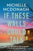 If These Walls Could Talk by Michelle McDonagh image