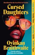 Cursed Daughters by Oyinkan Braithwaite