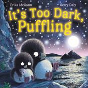 It's Too Dark, Puffling by Gerry Daly &amp; Erika McGann image