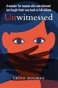 Unwitnessed by Trish Bourke