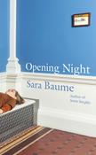 Opening Night by Sara Baume