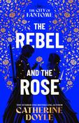 The Rebel and the Rose by Catherine Doyle image