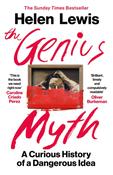 The Genius Myth: A Curious History of a Dangerous Idea by Helen Lewis image