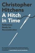 A Hitch in Time: Reflections Ready for Reconsideration by Christopher Hitchens image