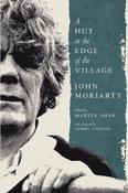 A Hut at the Edge of the Village by John Moriarty image