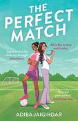 The Perfect Match by Adiba Jaigirdar