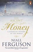 The Ascent of Money: A Financial History of the World by Niall Ferguson image
