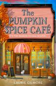 The Pumpkin Spice Cafe by Laurie Gilmore image