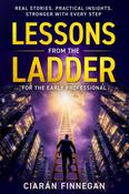 Lessons from the Ladder: For the Early Professional by Ciaran Finnegan image