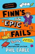 Finn's Epic Fails by Phil Earle