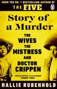Story of a Murder: The Crime of the Century retold by the Women History Forgot by Hallie Rubenhold image