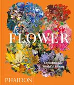 Flower: Exploring the World in Bloom by Phaidon Editors image