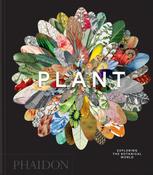 Plant: Exploring the Botanical World by Phaidon Editors image