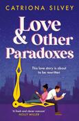 Love and Other Paradoxes by Catriona Silvey image