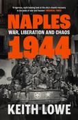 Naples 1944: War, Liberation and Chaos by Keith Lowe image