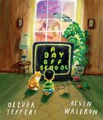 A Day Off School by Oliver Jeffers image
