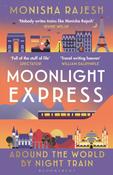 Moonlight Express: Around the World By Night Train by Monisha Rajesh image