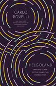 Helgoland: Making Sense of the Quantum Revolution by Carlo Rovelli image