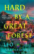 Hard by a Great Forest by Leo Vardiashvili image