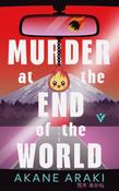 Murder at the End of the World by Akane Araki image