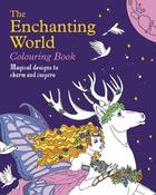The Enchanting World Colouring Book: Magical Designs to Charm and Inspire by Tansy Willow image