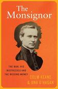 The Monsignor: The Man, His Mistresses &amp; The Missing Money by Colm Keane &amp; Una O'Hagan image