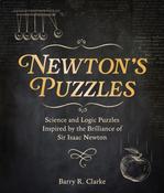 Newton's Puzzles: Science and Logic Puzzles Inspired by the Brilliance of Sir Isaac Newton by Barry R. Clarke image