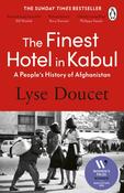 The Finest Hotel in Kabul: A People’s History of Afghanistan by Lyse Doucet image