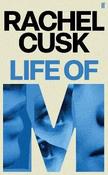 Life of M by Rachel Cusk image