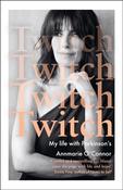 Twitch: My life with Parkinson's by Annmarie O'Connor image